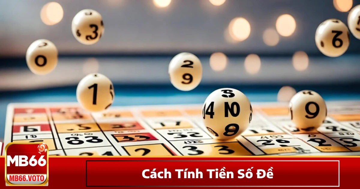 Tỷ Lệ Trả Thưởng Trong Cách Tính Tiền Lô Đề Tại MB66