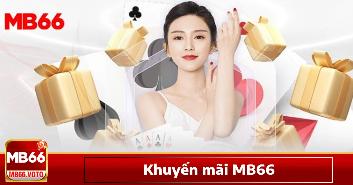 Lợi ích khi tham gia khuyến mãi MB66