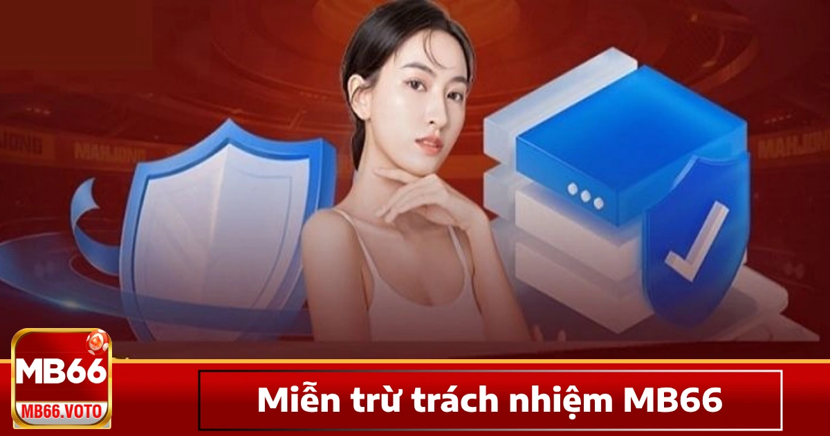 Miễn Trừ Trách Nhiệm 3 Miễn trừ trách nhiệm MB66